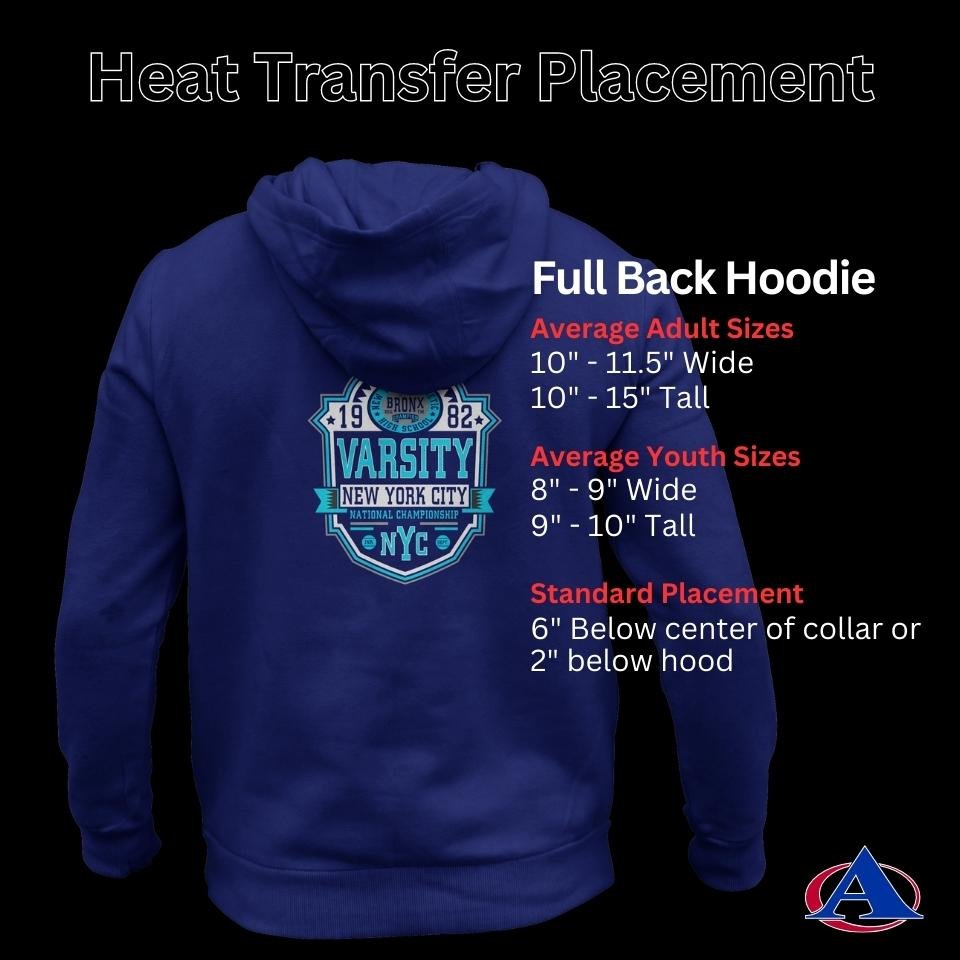 Heat Transfer Placement Full Back Hoodie